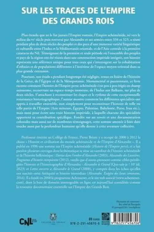 Sur les traces de l'empire des Grands Rois. (Enquête historiographique, 1931-2023), Pierre Briant