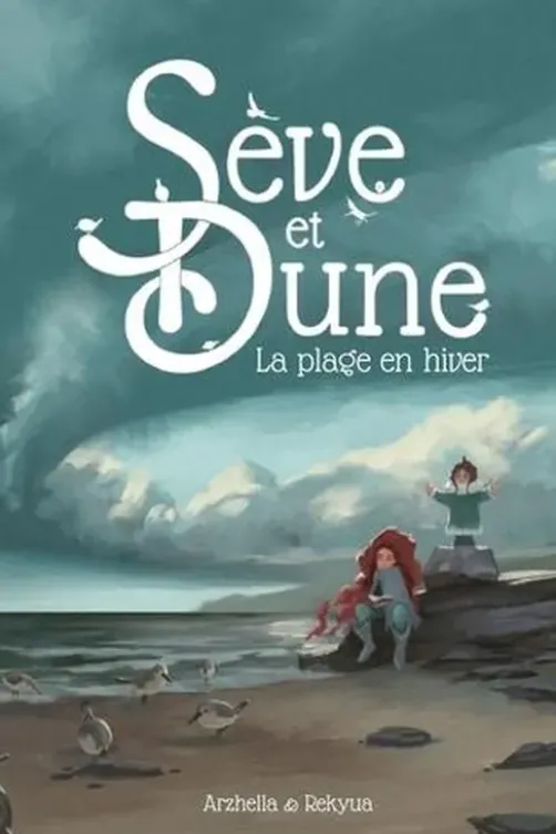 Sève et Dune Tome 1 : La plage en hiver, Arzhella