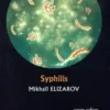 Syphilis, Mikhaïl Elizarov