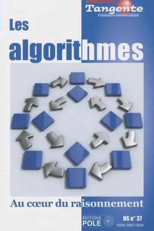 Tangente Hors série N° 37 : Les algorithmes. Au coeur du raisonnement, Gilles Cohen