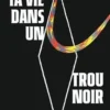 Ta vie dans un trou noir, Bucky Sinister
