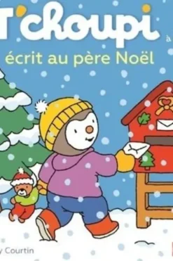 T'choupi, l'ami des petits Tome 86 : T'choupi écrit au père Noël, Thierry Courtin