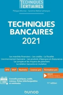 Techniques bancaires. Edition 2021, Philippe Monnier
