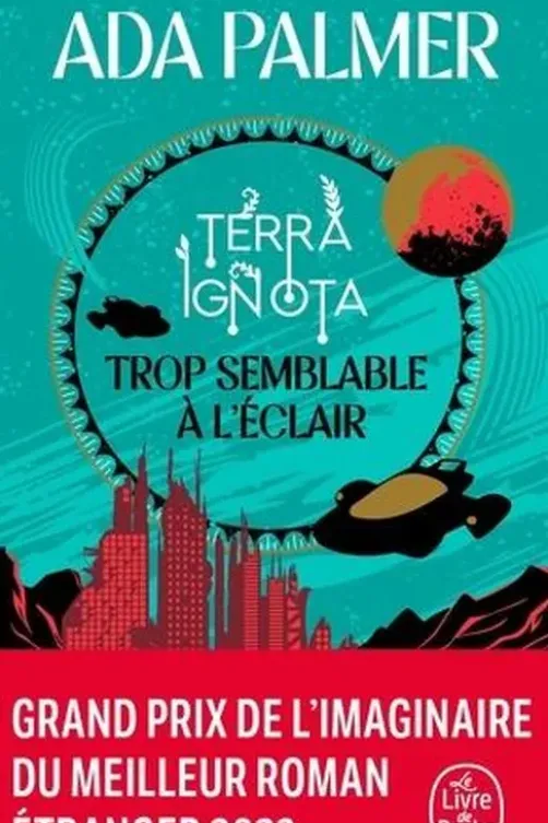 Terra Ignota Tome 1 : Trop semblable à l'éclair, Ada Palmer