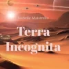Terra incognita, Isabelle Maistrello