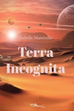 Terra incognita, Isabelle Maistrello