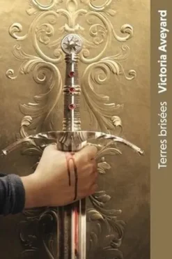 Terres brisées Tome 1, Victoria Aveyard
