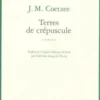 Terres de crépuscule, J. M. Coetzee