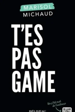T'es pas game, Marisol Michaud