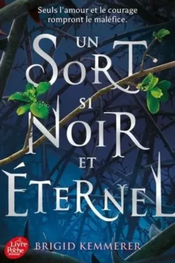 The Cursebreakers Tome 1 : Un Sort si Noir et Eternel, Brigid Kemmerer