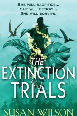 The Extinction Trials. Edition en anglais, S-M Wilson