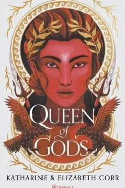 The House of Shadows Tome 2 : Queen of Gods, Katharine Corr