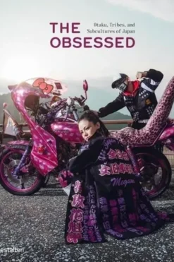 The obsessed. Otakus, Tribes, and Subcultures of Japan, Edition en anglais, Gestalten