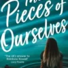The Pieces of Ourselves. Edition en anglais, Usborne