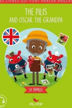 The Pilis : The Pilis and Oscar the Grandpa. La famille, Edition en anglais, Florence Barrère