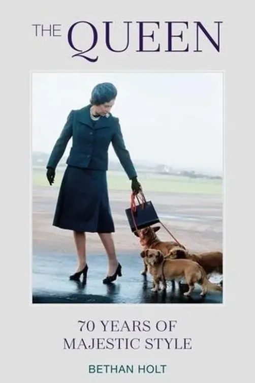 The Queen. 70 years of majestic style, Edition en anglais, Holt Bethan