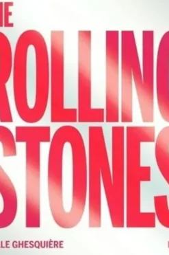 The Rolling Stones. Edition bilingue français-anglais, Gaëlle Ghesquière