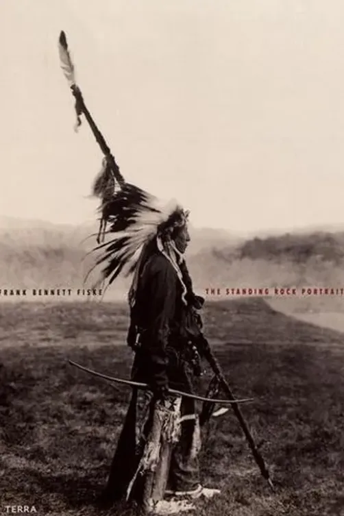 The Standing Rock Portraits. Edition en anglais, Frank Bennett Fiske