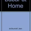 The Story of Babar, the little elephant. Edition en anglais, Jean de Brunhoff