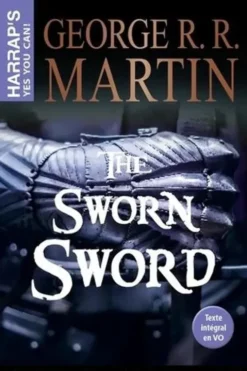 The Sworn Sword. Edition en anglais, George R. R. Martin