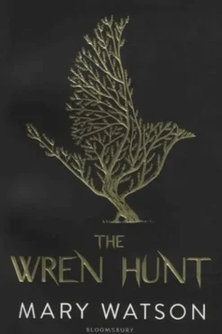 The Wren Hunt. Edition en anglais, mary watson