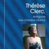 Thérèse Clerc, Antigone aux cheveux blancs, Danielle Michel-Chich