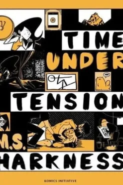 Time Under Tension, M. S. Harkness
