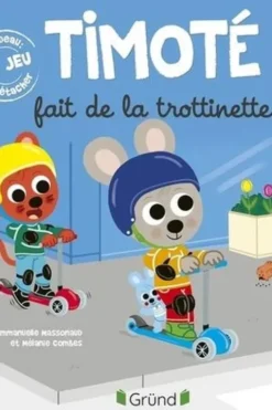 Timoté : Timoté fait de la trottinette, Emmanuelle Massonaud