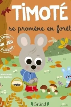 Timoté : Timoté se promène en forêt. Avec un jeu à détacher, Emmanuelle Massonaud