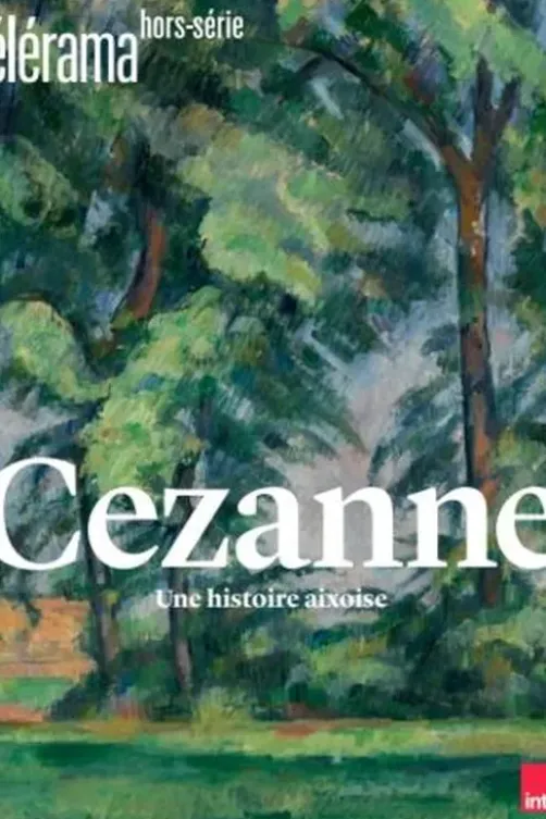 Télérama. Hors-série N° 255, juillet 2025 : Cézanne