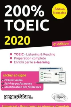 200% TOEIC. Listening & reading, Préparation complète, Enrichi par le e-learning, Edition 2020, Michele Dickinson