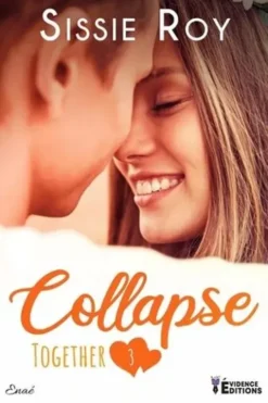 Together Tome 3 : Collapse, Sissie Roy