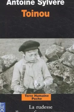 Toinou. Le cri d'un enfant auvergnat, Antoine Sylvère