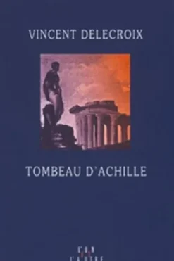 Tombeau d'Achille, Vincent Delecroix