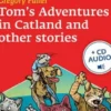Tom's adventures in catland and other stories. Niveau A1-A2, Edition en anglais, avec 1 CD audio MP3, Gregory Fuller