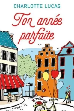 Ton année parfaite, Charlotte Lucas