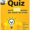 Tonio Quiz. Plus de 1000 questions pour muscler ton cerveau, Antoine Arjaliès