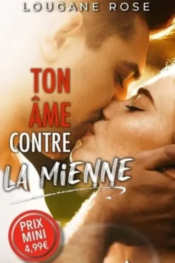 Ton âme contre la mienne, Lougane Rose