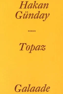 Topaz. "Tout compris", Hakan Günday