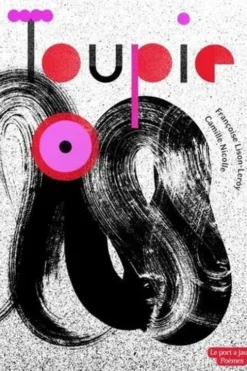 Toupie. Edition bilingue français-arabe, Françoise Lison-Leroy