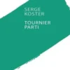 Tournier parti, Serge Koster