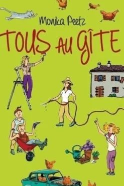 Tous au gîte !, Monika Peetz