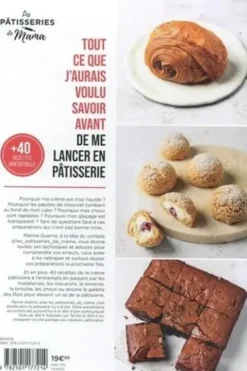 Tout ce que j'aurais voulu savoir avant de me lancer en pâtisserie. 100 réponses, conseils et tournemains illustrés pour surmonter toutes les difficultés en pâtisserie, Marine Guerna