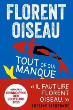 Tout ce qui manque, Florent Oiseau