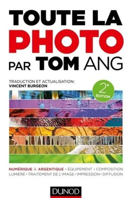 Toute la photo. 2e édition, Tom Ang