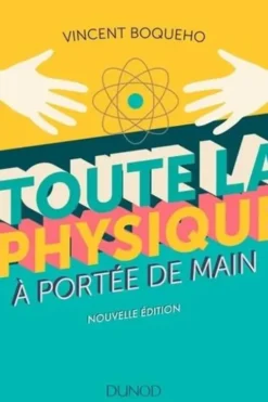 Toute la physique à portée de main, Vincent Boqueho