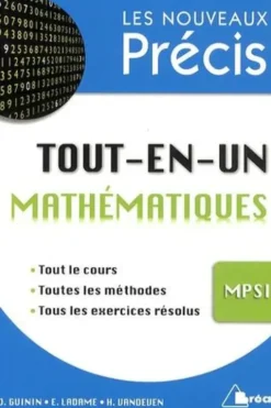 Tout-en-un Mathématiques MPSI, Daniel Guinin