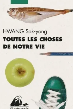 Toutes les choses de notre vie, Sok-yong Hwang