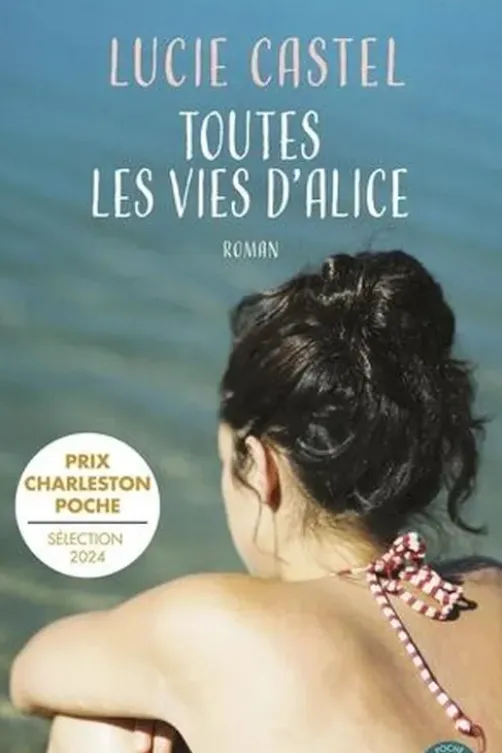 Toutes les vies d'Alice, Lucie Castel