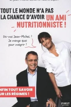 Tout le monde n'a pas la chance d'avoir un ami nutritionniste !, Jean-Michel Cohen